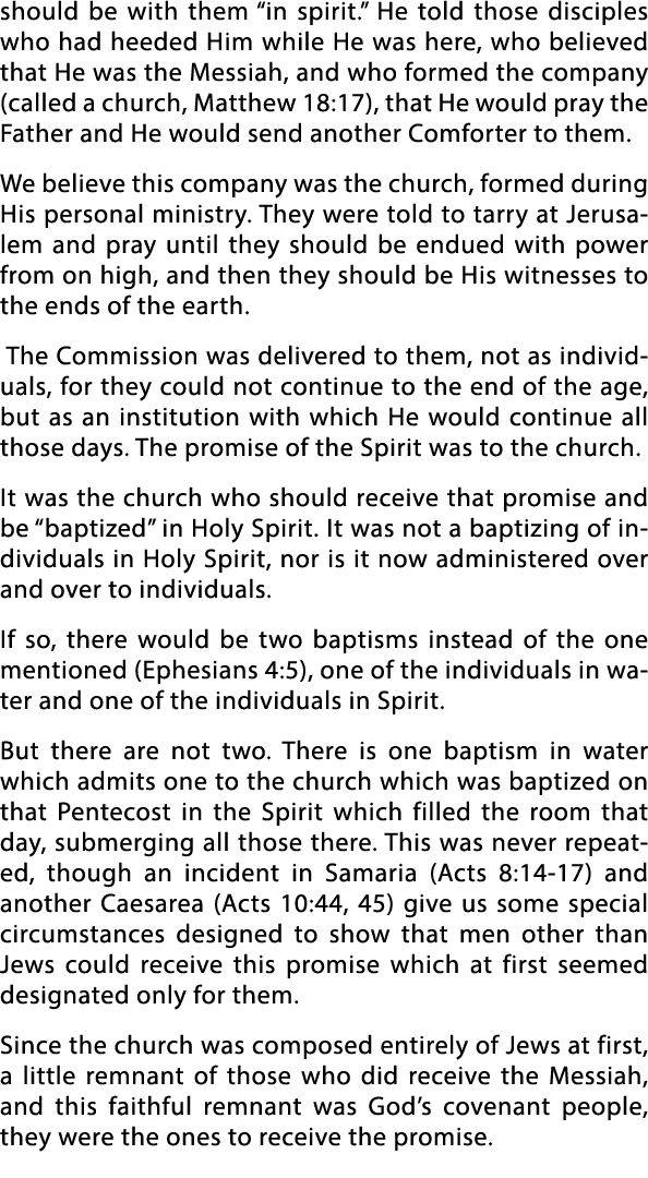 should be with them  in spirit   He told those disciples who had heeded Him while He was here, who believed that He w   