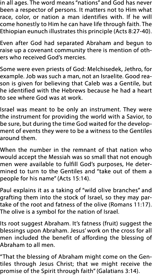 in all ages  The word means  nations  and God has never been a respector of persons  It matters not to Him what race,   