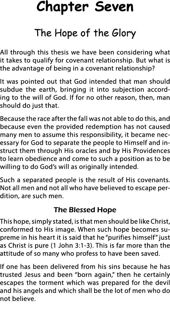 Chapter Seven The Hope of the Glory All through this thesis we have been considering what it takes to qualify for cov   
