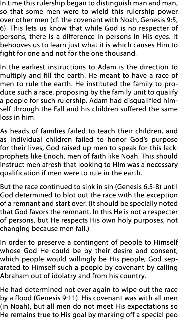 In time this rulership began to distinguish man and man, so that some men were to wield this rulership power over oth   
