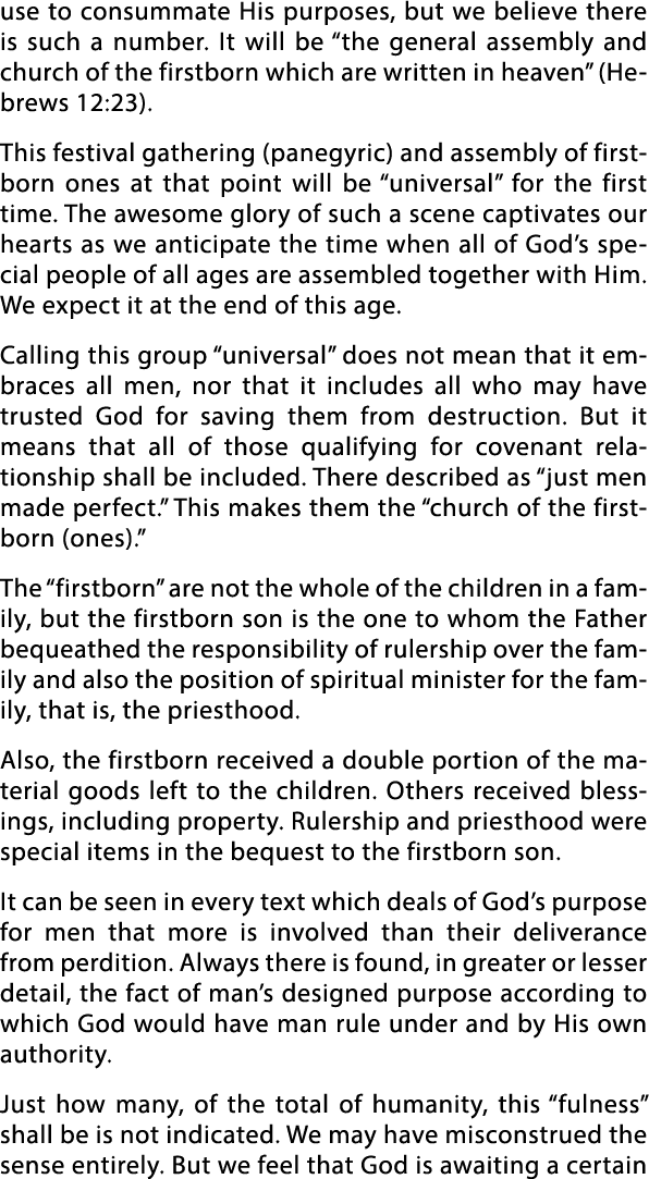use to consummate His purposes, but we believe there is such a number  It will be  the general assembly and church of   