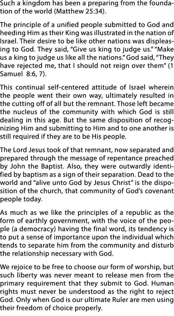 Such a kingdom has been a preparing from the foundation of the world (Matthew 25:34)  The principle of a unified peop   