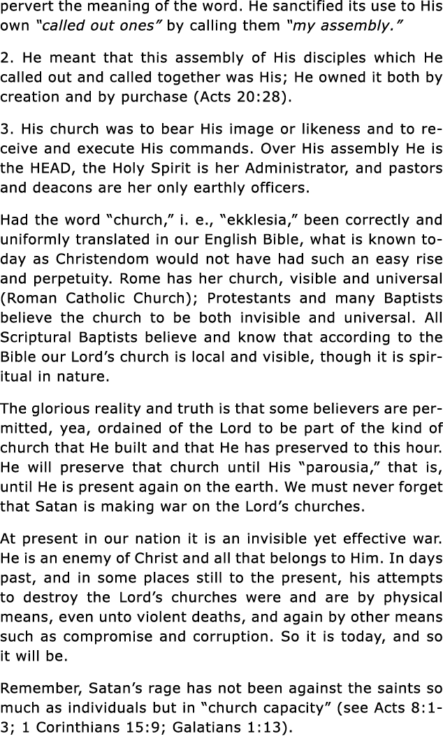 pervert the meaning of the word  He sanctified its use to His own  called out ones  by calling them  my assembly   2    