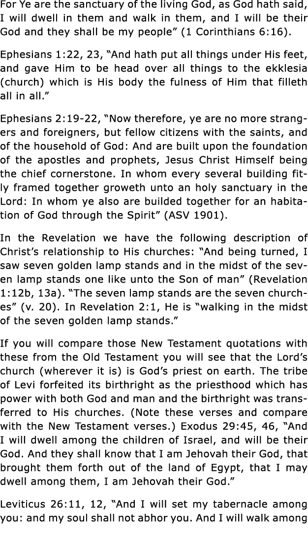 For Ye are the sanctuary of the living God, as God hath said, I will dwell in them and walk in them, and I will be th   