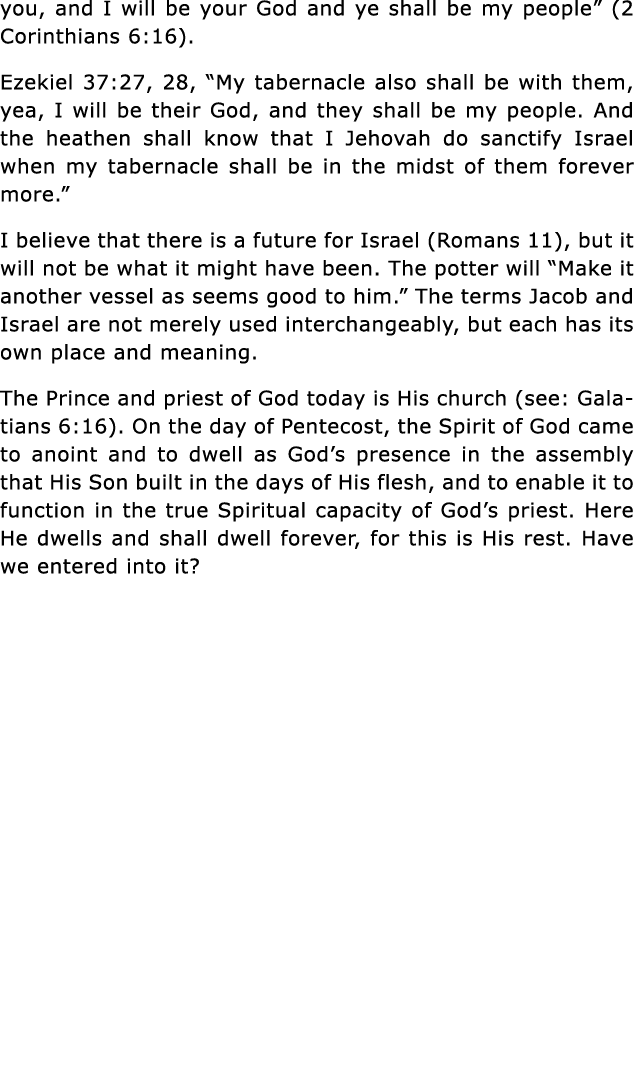 you, and I will be your God and ye shall be my people  (2 Corinthians 6:16)  Ezekiel 37:27, 28,  My tabernacle also s   