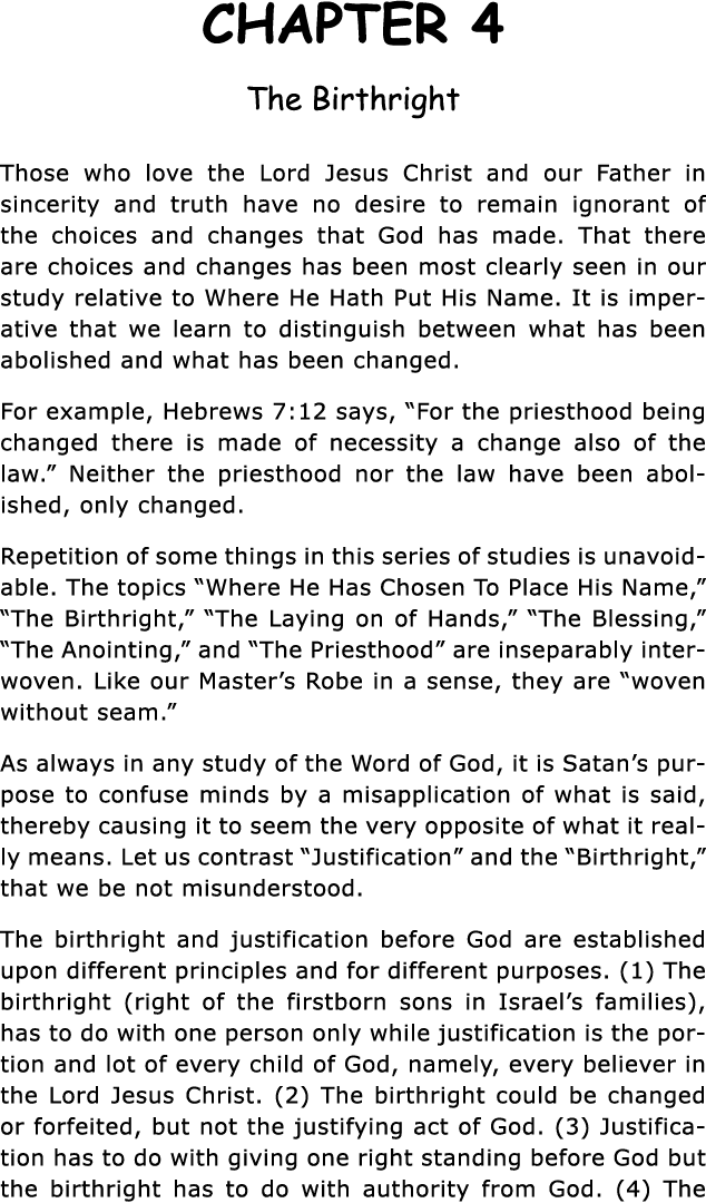 CHAPTER 4 The Birthright Those who love the Lord Jesus Christ and our Father in sincerity and truth have no desire to   