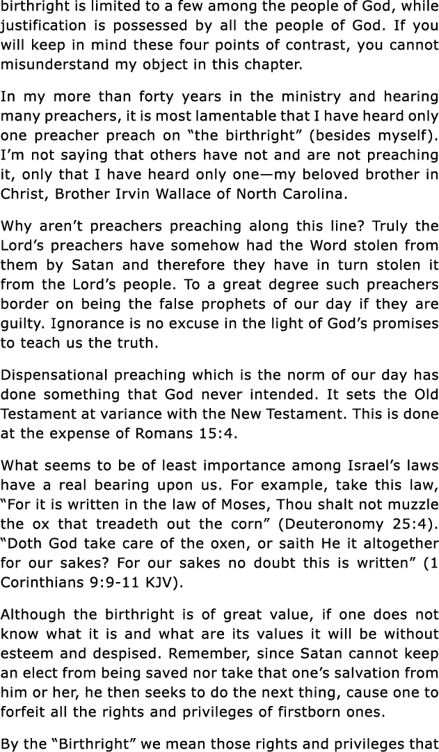 birthright is limited to a few among the people of God, while justification is possessed by all the people of God  If   