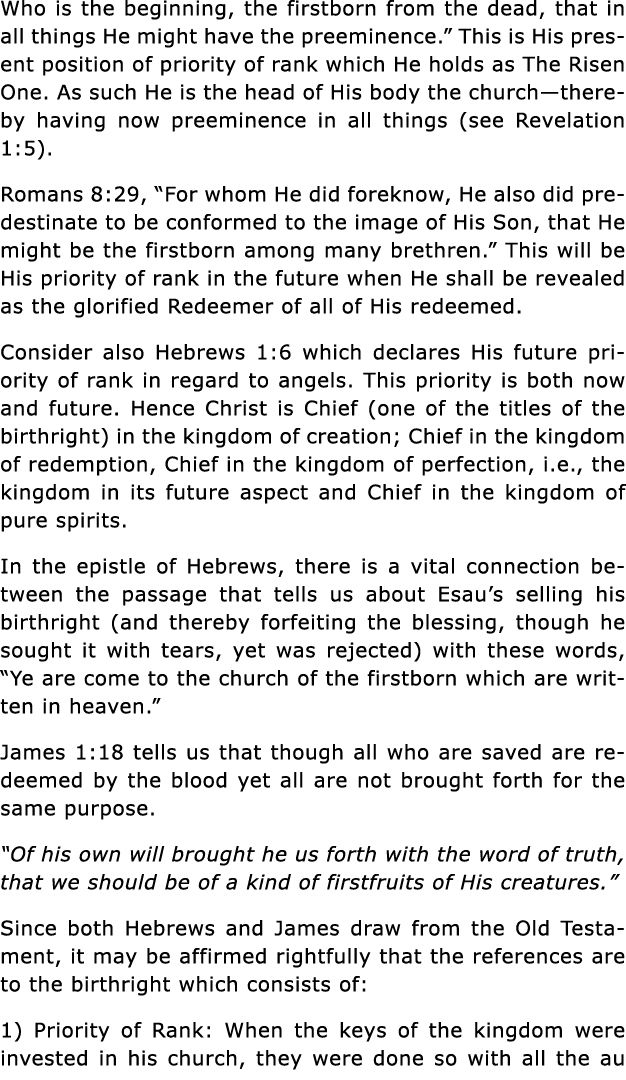 Who is the beginning, the firstborn from the dead, that in all things He might have the preeminence   This is His pre   