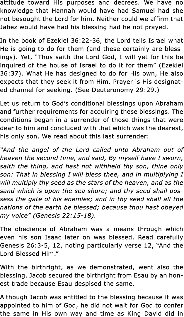 attitude toward His purposes and decrees  We have no knowledge that Hannah would have had Samuel had she not besought   