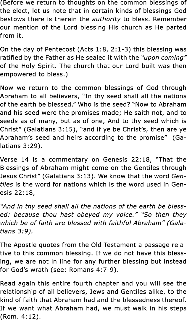 (Before we return to thoughts on the common blessings of the elect, let us note that in certain kinds of blessings Go   