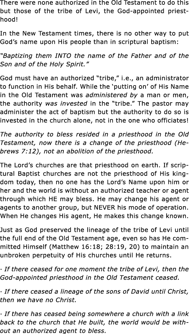 There were none authorized in the Old Testament to do this but those of the tribe of Levi, the God-appointed priestho   