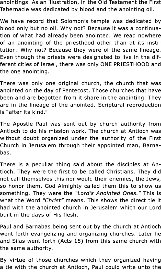 anointings  As an illustration, in the Old Testament the First Tabernacle was dedicated by blood and the anointing oi   
