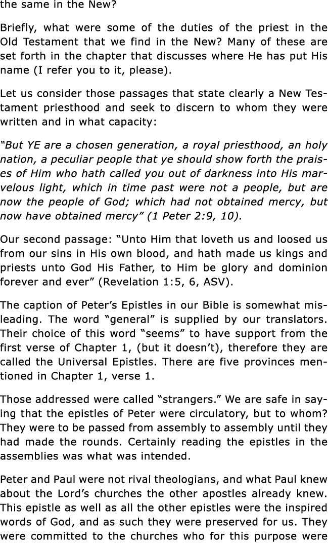 the same in the New  Briefly, what were some of the duties of the priest in the Old Testament that we find in the New   