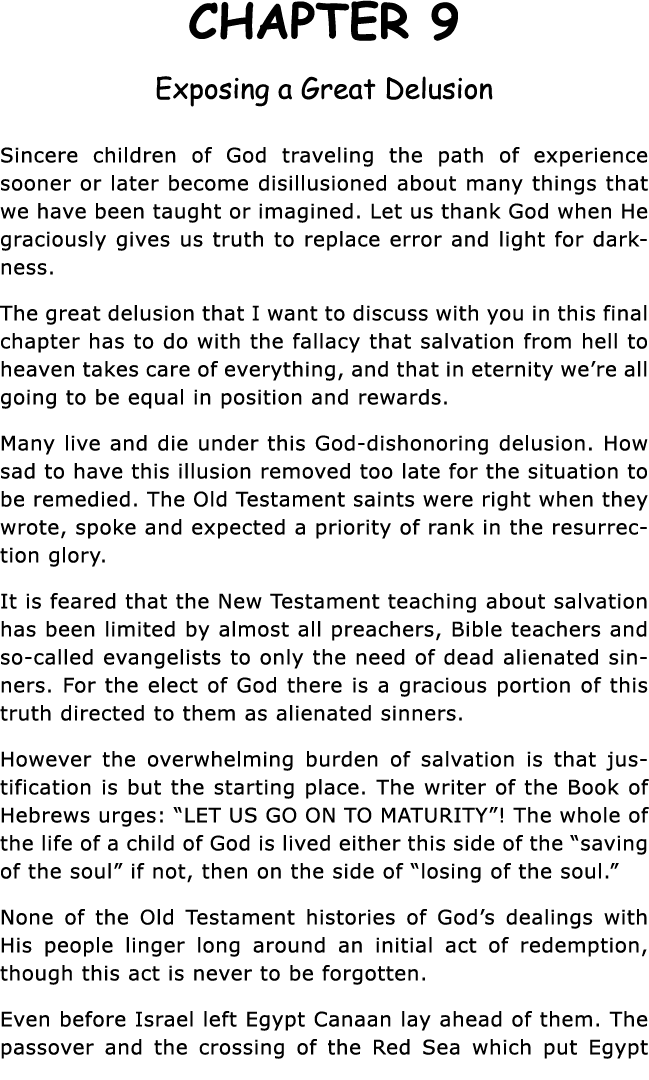CHAPTER 9 Exposing a Great Delusion Sincere children of God traveling the path of experience sooner or later become d   