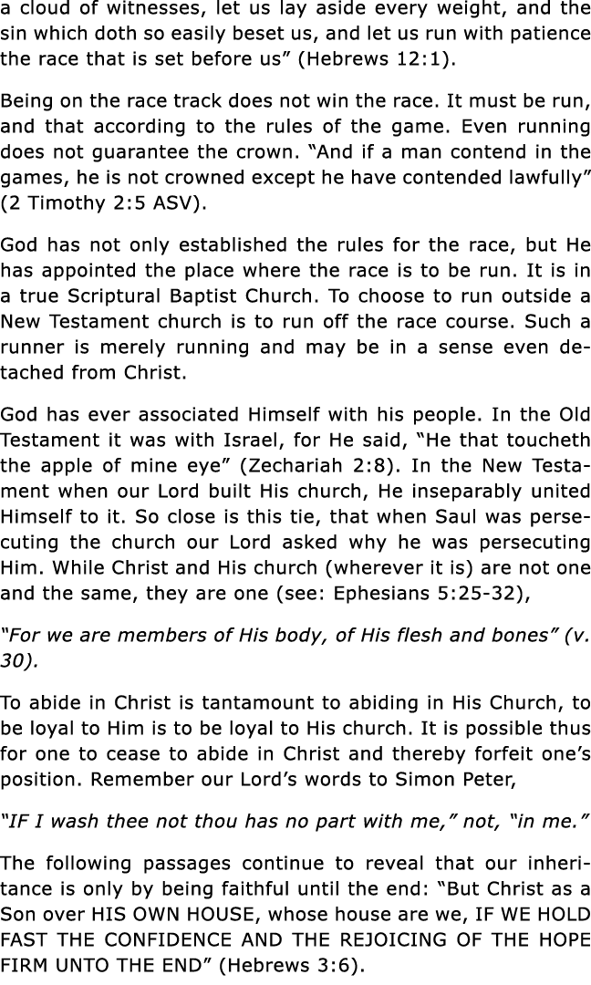 a cloud of witnesses, let us lay aside every weight, and the sin which doth so easily beset us, and let us run with p   