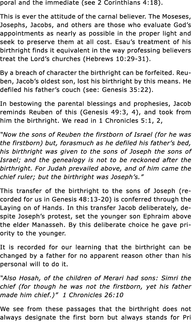 poral and the immediate (see 2 Corinthians 4:18)  This is ever the attitude of the carnal believer  The Moseses, Jose   