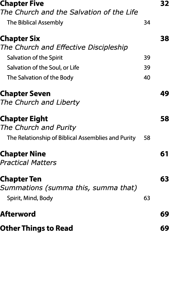 Chapter Five  32 The Church and the Salvation of the Life The Biblical Assembly  34 Chapter Six  38 The Church and Ef   