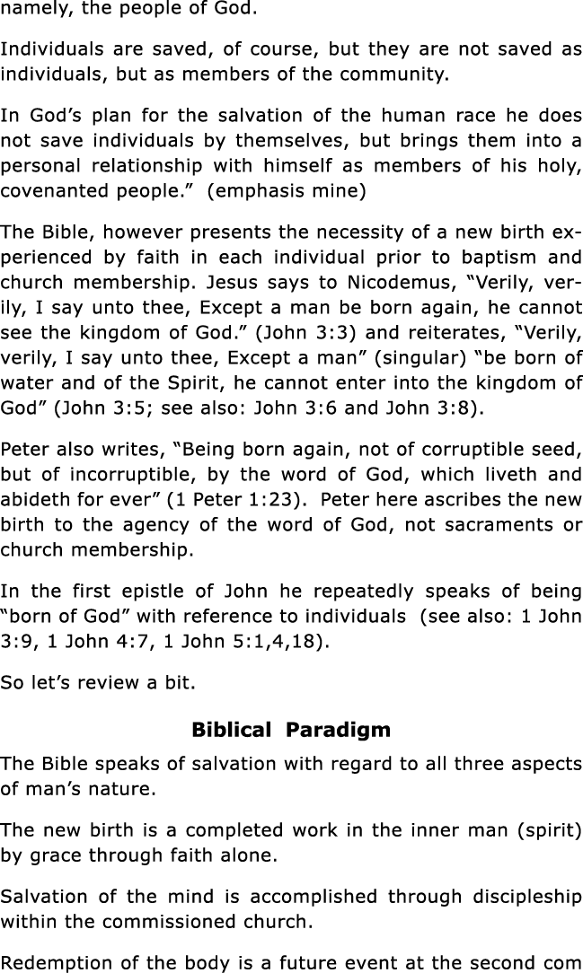 namely, the people of God  Individuals are saved, of course, but they are not saved as individuals, but as members of   