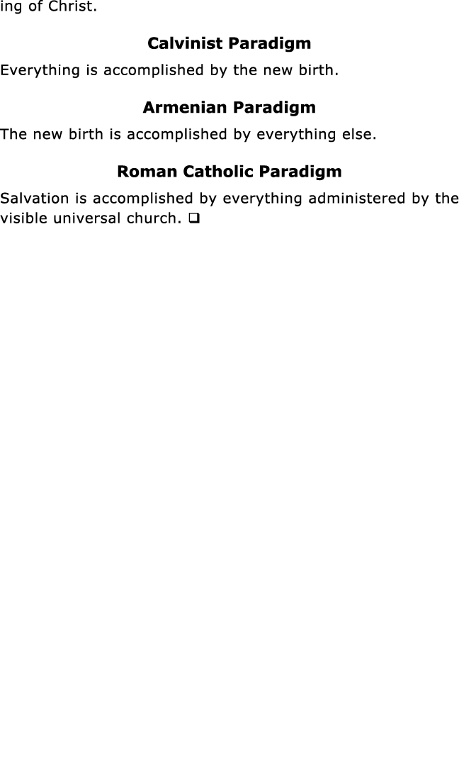 ing of Christ  Calvinist Paradigm Everything is accomplished by the new birth  Armenian Paradigm The new birth is acc   