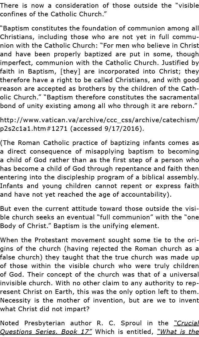 There is now a consideration of those outside the  visible confines of the Catholic Church    Baptism constitutes the   