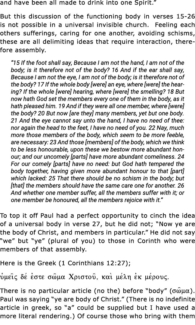 and have been all made to drink into one Spirit   But this discussion of the functioning body in verses 15-26 is not    