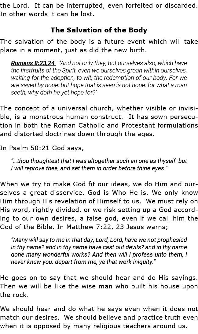 the Lord   It can be interrupted, even forfeited or discarded  In other words it can be lost  The Salvation of the Bo   
