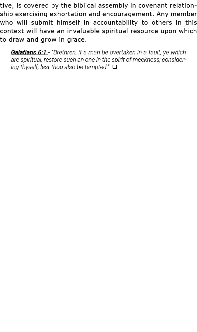 tive, is covered by the biblical assembly in covenant relationship exercising exhortation and encouragement  Any memb   
