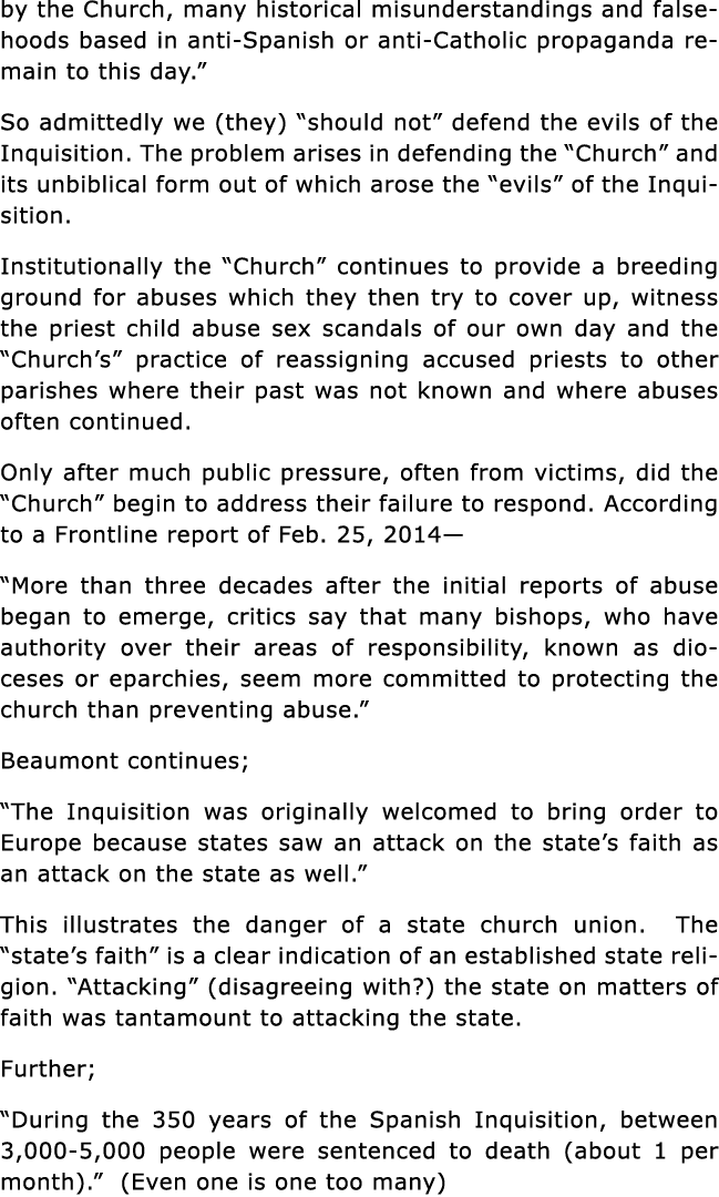 by the Church, many historical misunderstandings and falsehoods based in anti-Spanish or anti-Catholic propaganda rem   