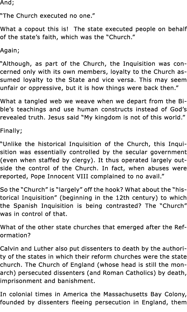 And;  The Church executed no one   What a copout this is   The state executed people on behalf of the state s faith,    