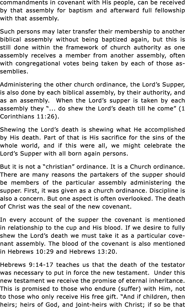 commandments in covenant with His people, can be received by that assembly for baptism and afterward full fellowship    