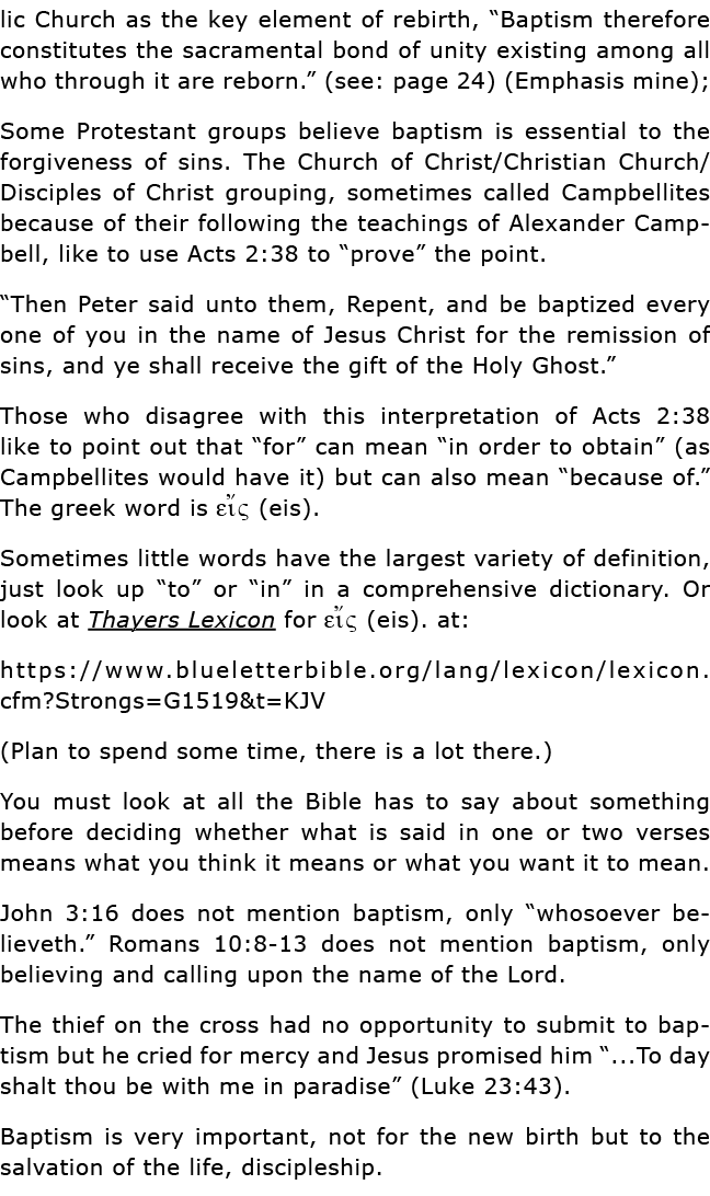 lic Church as the key element of rebirth,  Baptism therefore constitutes the sacramental bond of unity existing among   