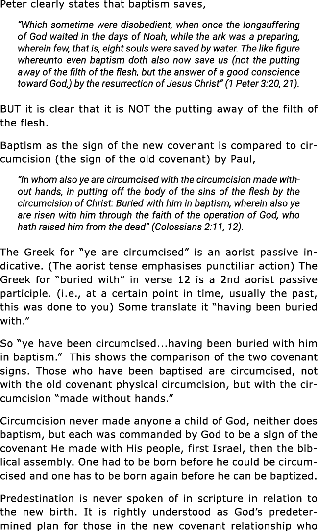 Peter clearly states that baptism saves,  Which sometime were disobedient, when once the longsuffering of God waited    