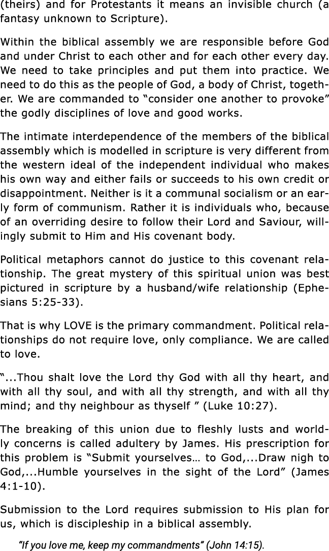 (theirs) and for Protestants it means an invisible church (a fantasy unknown to Scripture)  Within the biblical assem   