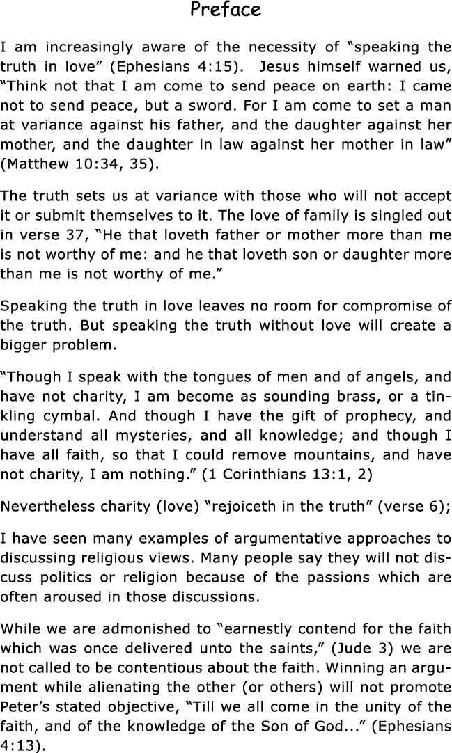 Preface I am increasingly aware of the necessity of  speaking the truth in love  (Ephesians 4:15)   Jesus himself war   