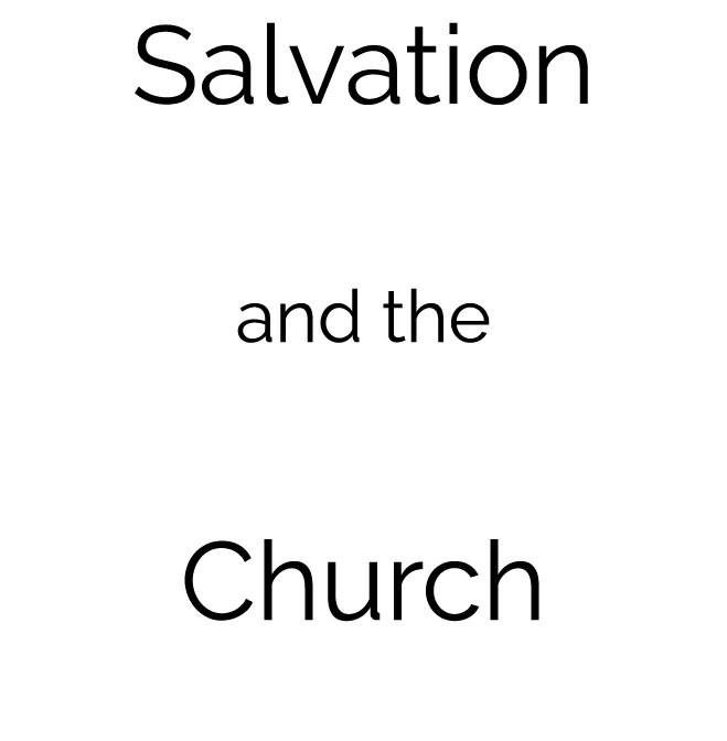 Salvation and the Church