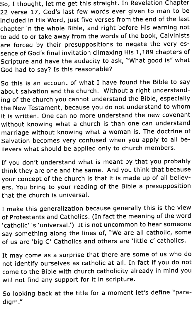 So, I thought, let me get this straight  In Revelation Chapter 22 verse 17, God s last few words ever given to man to   
