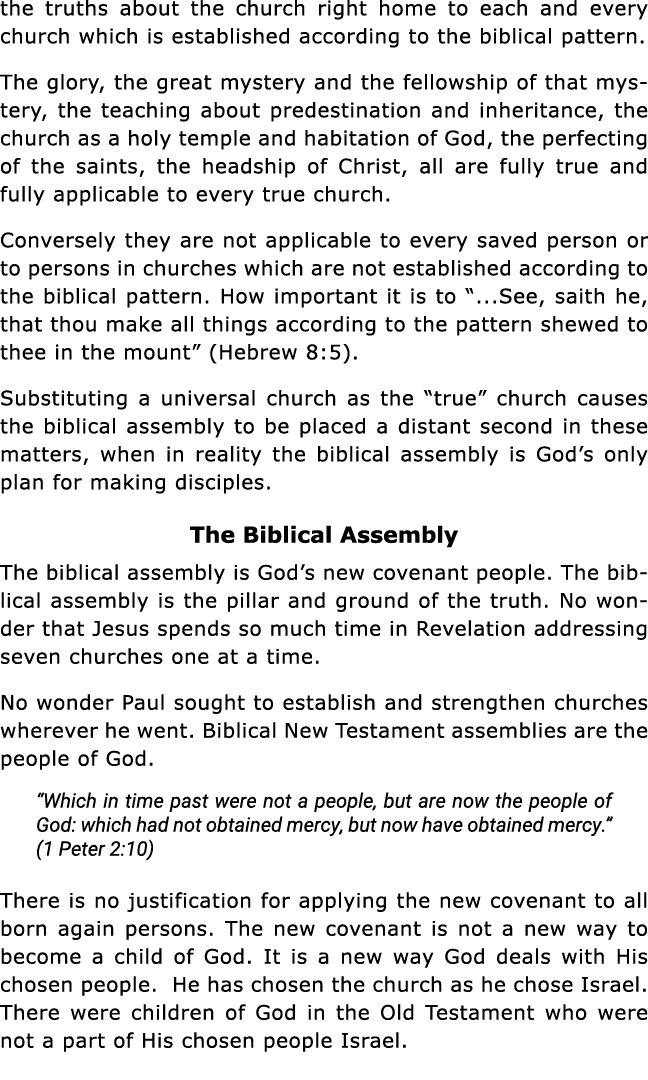 the truths about the church right home to each and every church which is established according to the biblical patter   