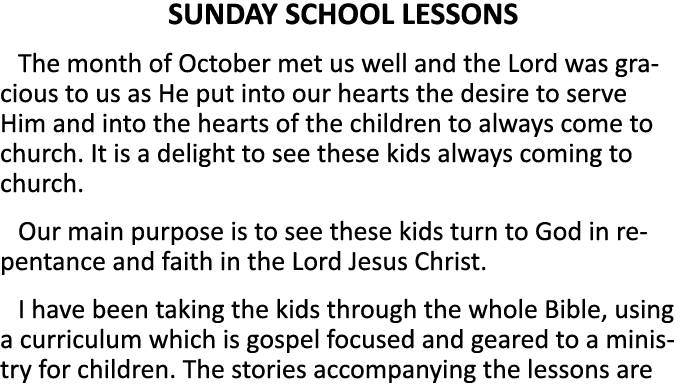 SUNDAY SCHOOL LESSONS The month of October met us well and the Lord was gracious to us as He put into our hearts the    