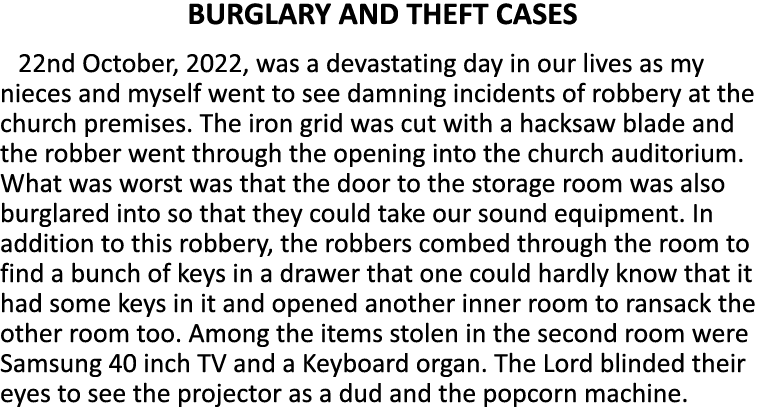 BURGLARY AND THEFT CASES 22nd October, 2022, was a devastating day in our lives as my nieces and myself went to see d   